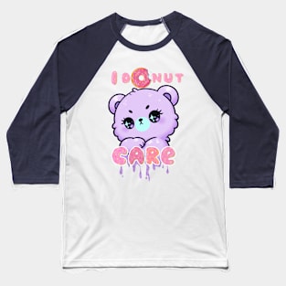 I DONUT CARE - Sassy Bear Baseball T-Shirt